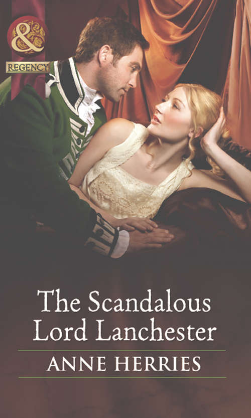 Book cover of The Scandalous Lord Lanchester (ePub First edition) (Secrets and Scandals #3)