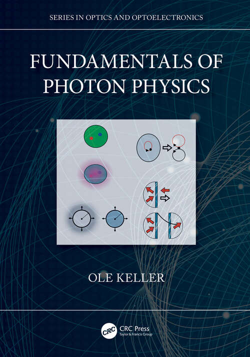 Book cover of Fundamentals of Photon Physics (Series in Optics and Optoelectronics)