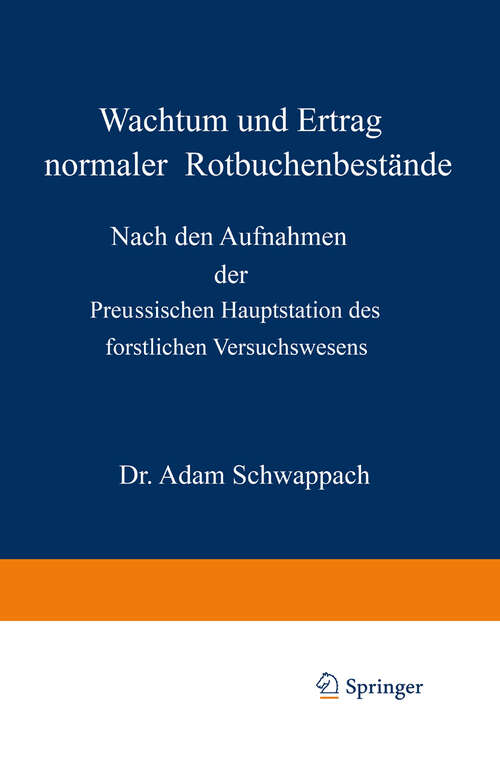 Book cover of Wachstum und Ertrag normaler Rotbuchenbestände: Nach den Aufnahmen der Preufsischen Hauptstation des forstlichen Versuchswesens (1893)