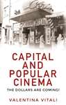 Book cover of Capital and popular cinema: The dollars are coming!