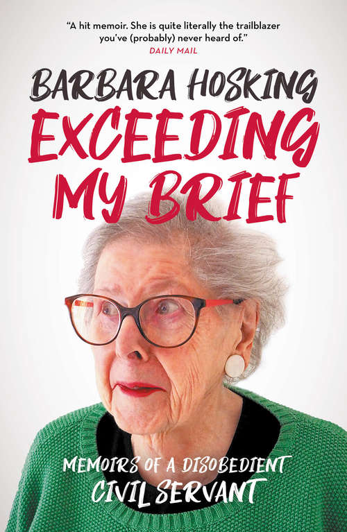 Book cover of Exceeding My Brief: Memoirs of a Disobedient Civil Servant