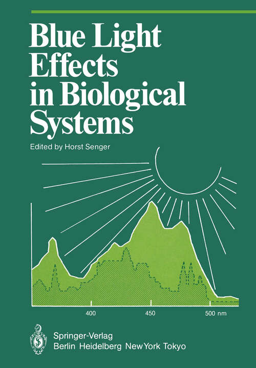 Book cover of Blue Light Effects in Biological Systems (1984) (Proceedings in Life Sciences)