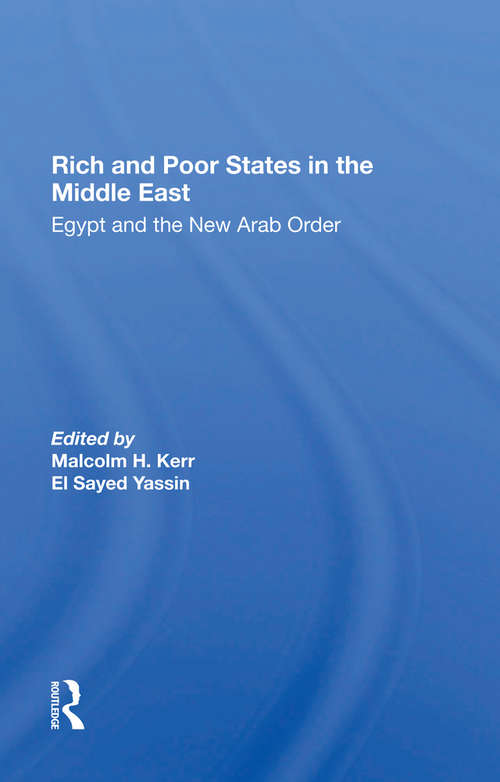 Book cover of Rich And Poor States In The Middle East: Egypt And The New Arab Order