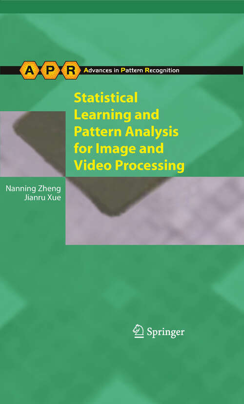 Book cover of Statistical Learning and Pattern Analysis for Image and Video Processing (2009) (Advances in Computer Vision and Pattern Recognition)