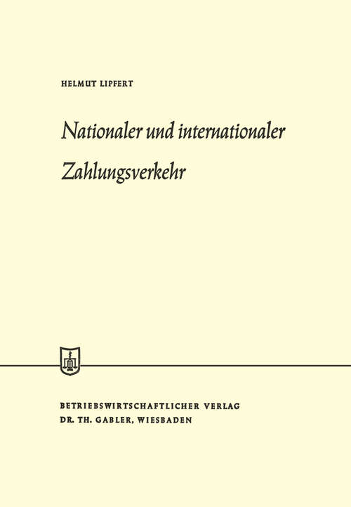 Book cover of Nationaler und internationaler Zahlungsverkehr (2. Aufl. 1970) (Die Wirtschaftswissenschaften)