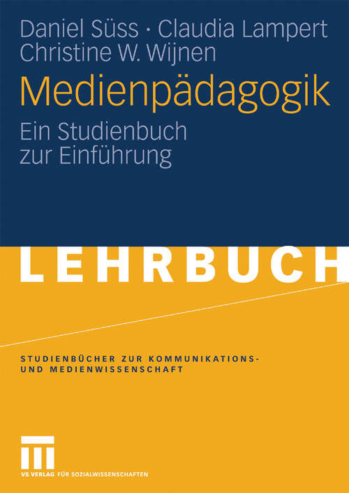 Book cover of Medienpädagogik: Ein Studienbuch zur Einführung (2010) (Studienbücher zur Kommunikations- und Medienwissenschaft)
