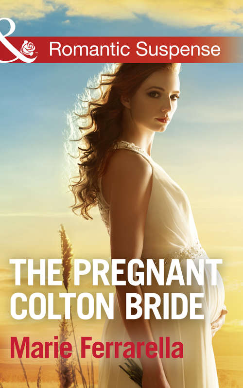 Book cover of The Pregnant Colton Bride: The Pregnant Colton Bride Beauty And The Bodyguard Killer Countdown Covert Alliance (ePub edition) (The Coltons of Texas #8)