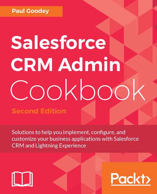 Book cover of Salesforce CRM Admin Cookbook, (2nd Edition)