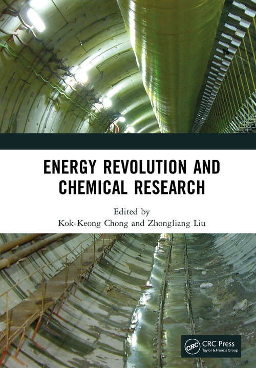 Book cover of Energy Revolution and Chemical Research: Proceedings of the 8th International Conference on Energy Science and Chemical Engineering (ICESCE 2022), Zhangjiajie, China, 22–24 April 2022