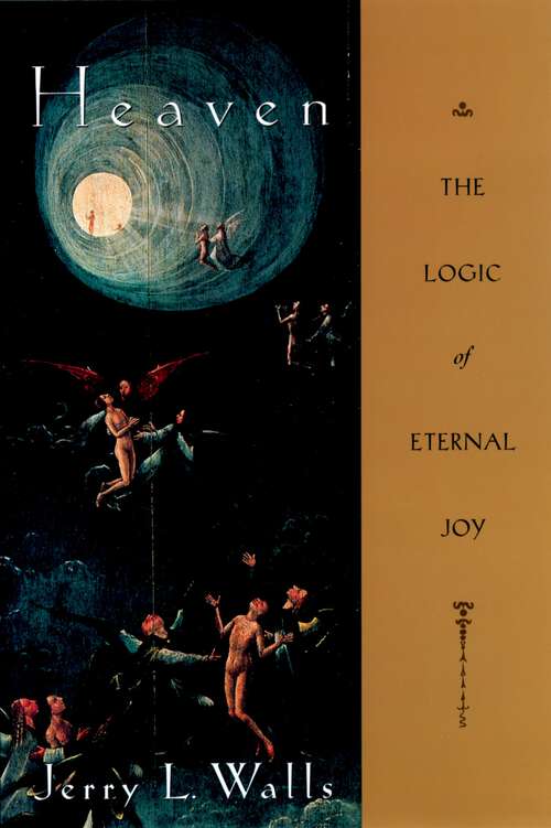 Book cover of Heaven: The Logic of Eternal Joy