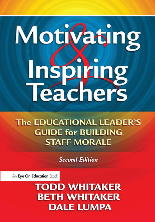 Book cover of Motivating & Inspiring Teachers: The Educational Leader's Guide for Building Staff Morale (2)