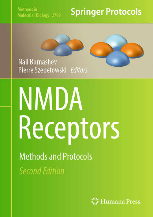 Book cover of NMDA Receptors: Methods and Protocols (2nd ed. 2024) (Methods in Molecular Biology #2799)