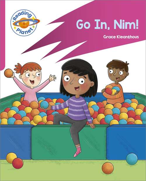 Book cover of Reading Planet: Rocket Phonics – Target Practice - Go in, Nim! - Pink A