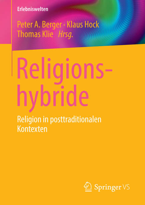 Book cover of Religionshybride: Religion in posttraditionalen Kontexten (2013) (Erlebniswelten)