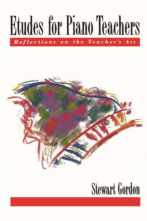 Book cover of Etudes for Piano Teachers: Reflections on the Teacher's Art