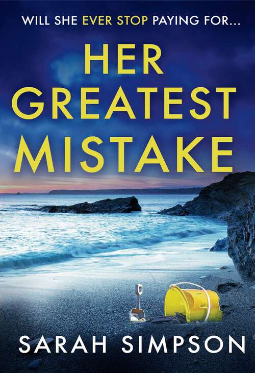 Book cover of Her Greatest Mistake: The most gripping psychological thriller you'll read this year