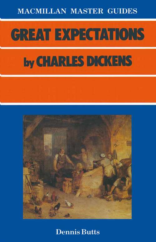 Book cover of Great Expectations by Charles Dickens (1st ed. 1985) (Palgrave Master Guides)