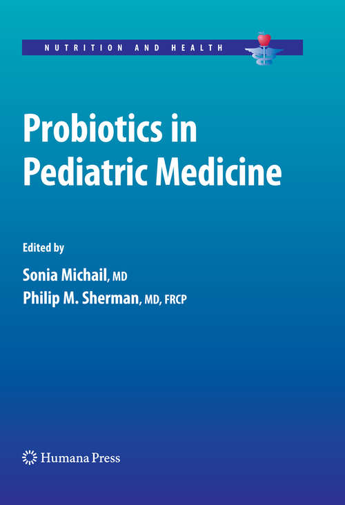 Book cover of Probiotics in Pediatric Medicine (2009) (Nutrition and Health)
