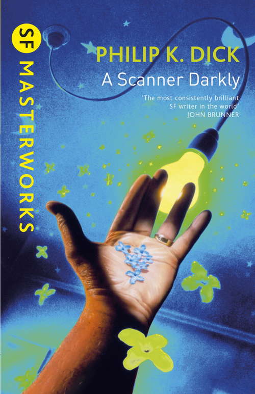 Book cover of A Scanner Darkly: The Three Stigmata Of Palmer Eldritch; Martian Time-slip; Do Androids Dream Of Electirc Sheep?; Ubik; A Scanner Darkly (S.F. MASTERWORKS: Vol. 20)