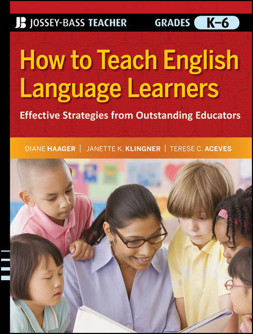 Book cover of How to Teach English Language Learners: Effective Strategies from Outstanding Educators, Grades K-6