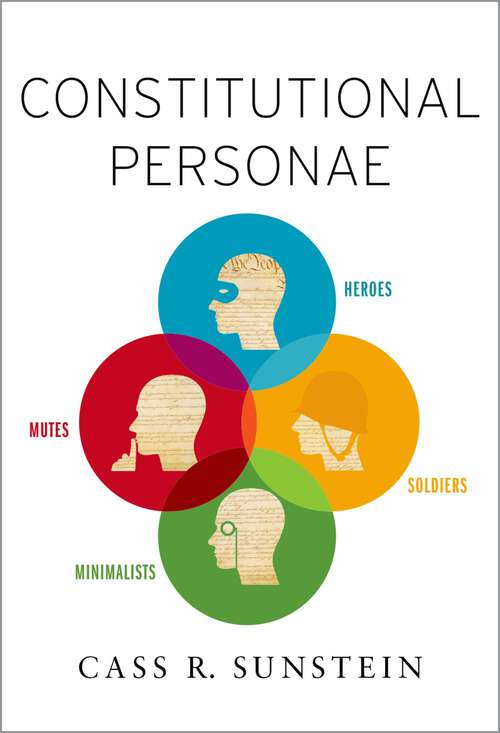 Book cover of Constitutional Personae: Heroes, Soldiers, Minimalists, and Mutes (Inalienable Rights)