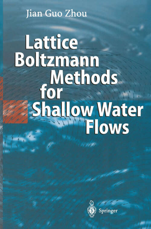 Book cover of Lattice Boltzmann Methods for Shallow Water Flows (2004)