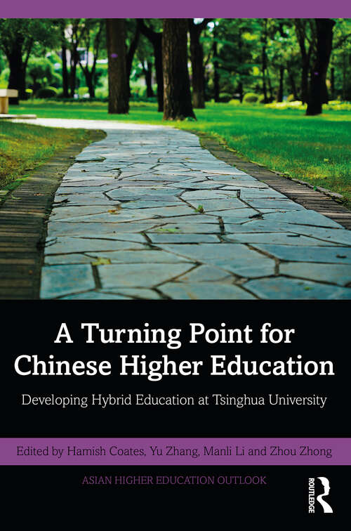 Book cover of A Turning Point for Chinese Higher Education: Developing Hybrid Education at Tsinghua University (Asian Higher Education Outlook)