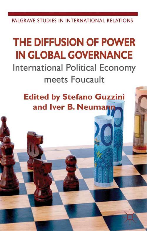 Book cover of The Diffusion of Power in Global Governance: International Political Economy meets Foucault (2012) (Palgrave Studies in International Relations)