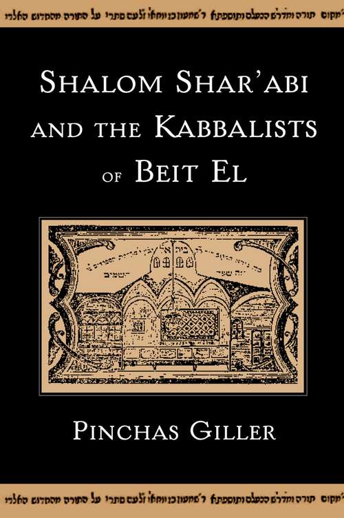 Book cover of Shalom Shar'abi and the Kabbalists of Beit El