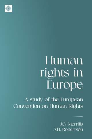 Book cover of Human rights in Europe: A study of the European Convention on Human Rights (Melland Schill Studies in International Law)