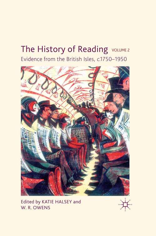 Book cover of The History of Reading, Volume 2: Evidence from the British Isles, c.1750-1950 (2011)