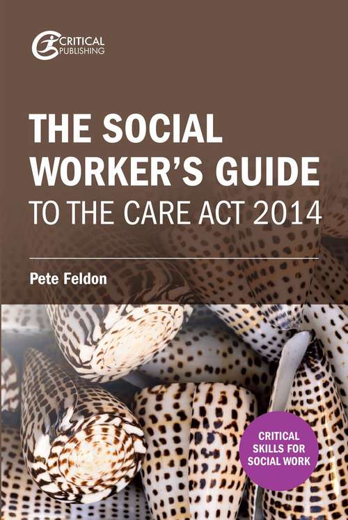 Book cover of The Social Worker's Guide To The Care Act 2014 (PDF)