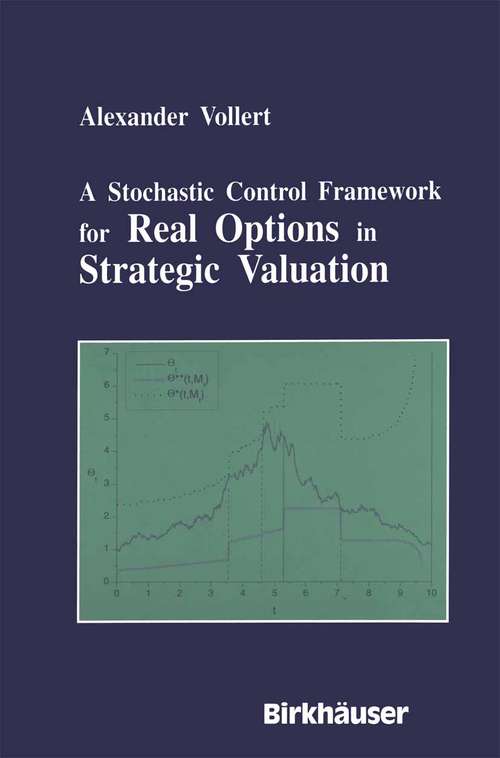 Book cover of A Stochastic Control Framework for Real Options in Strategic Evaluation (2003)