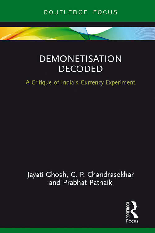 Book cover of Demonetisation Decoded: A Critique of India's Currency Experiment