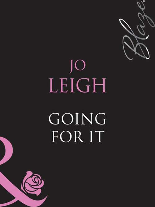 Book cover of Going For It (ePub First edition) (Mills And Boon Blaze Ser.)