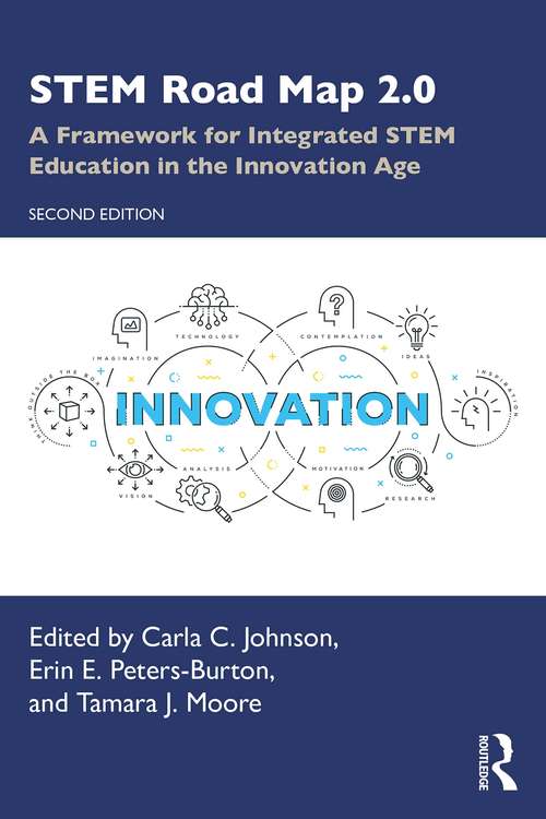 Book cover of STEM Road Map 2.0: A Framework for Integrated STEM Education in the Innovation Age (2)