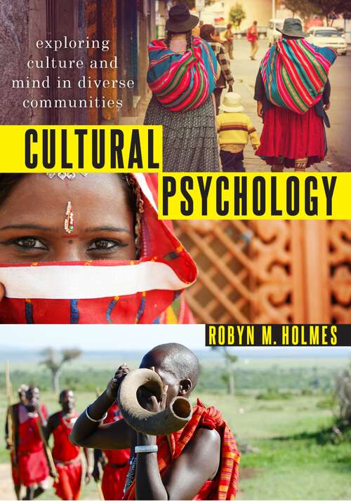 Book cover of Cultural Psychology: Exploring Culture and Mind in Diverse Communities