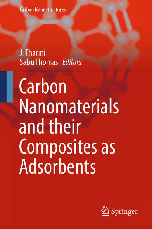 Book cover of Carbon Nanomaterials and their Composites as Adsorbents (2024) (Carbon Nanostructures)