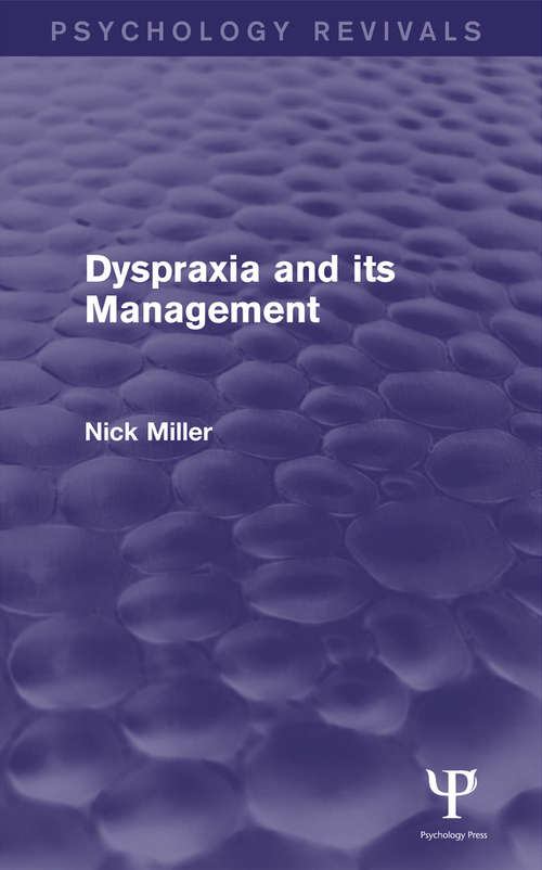 Book cover of Dyspraxia and its Management (Psychology Revivals)