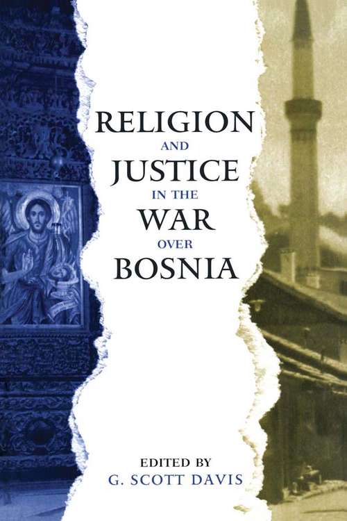 Book cover of Religion and Justice in the War Over Bosnia