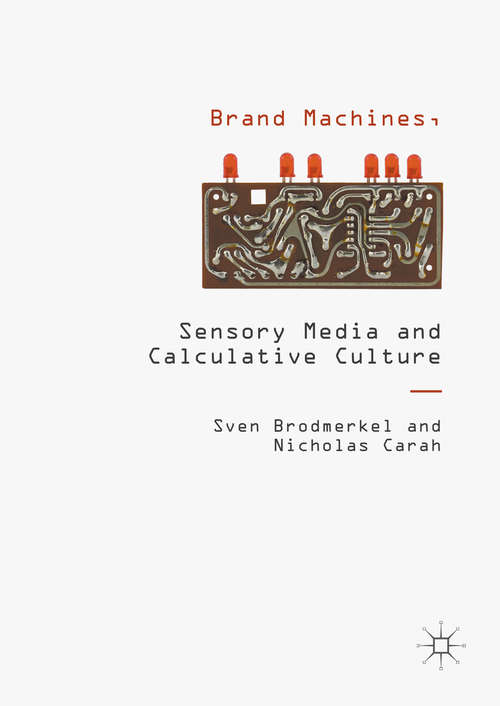 Book cover of Brand Machines, Sensory Media and Calculative Culture (1st ed. 2016)