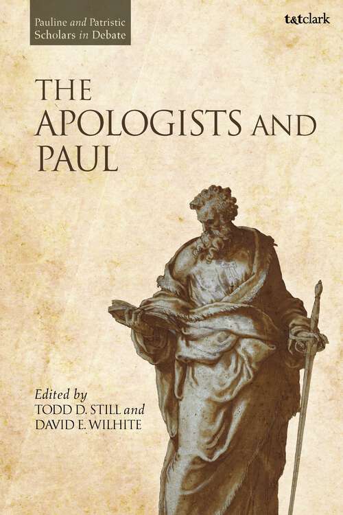 Book cover of The Apologists and Paul (Pauline and Patristic Scholars in Debate)