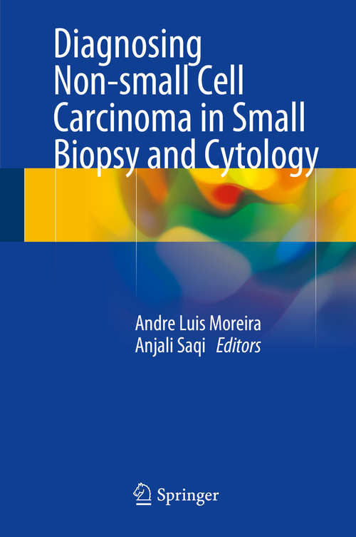 Book cover of Diagnosing Non-small Cell Carcinoma in Small Biopsy and Cytology (2015)