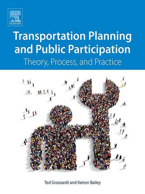 Book cover of Transportation Planning and Public Participation: Theory, Process, and Practice