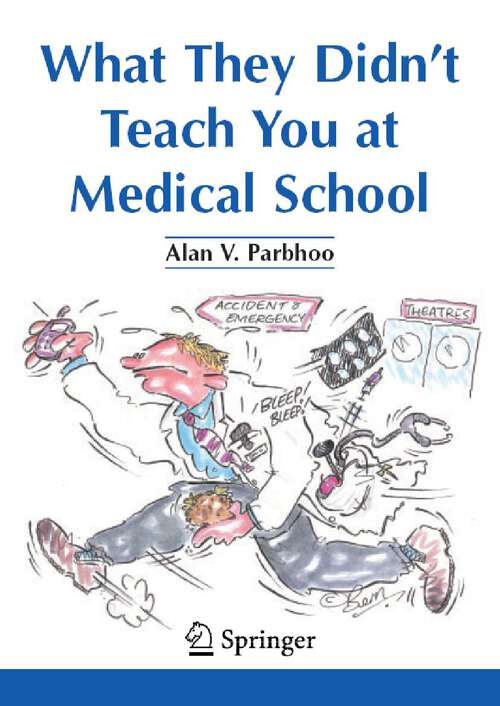 Book cover of What They Didn’t Teach You at Medical School (2007)