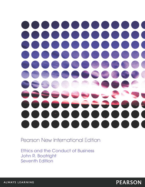 Book cover of Ethics and the Conduct of Business: Pearson New International Edition