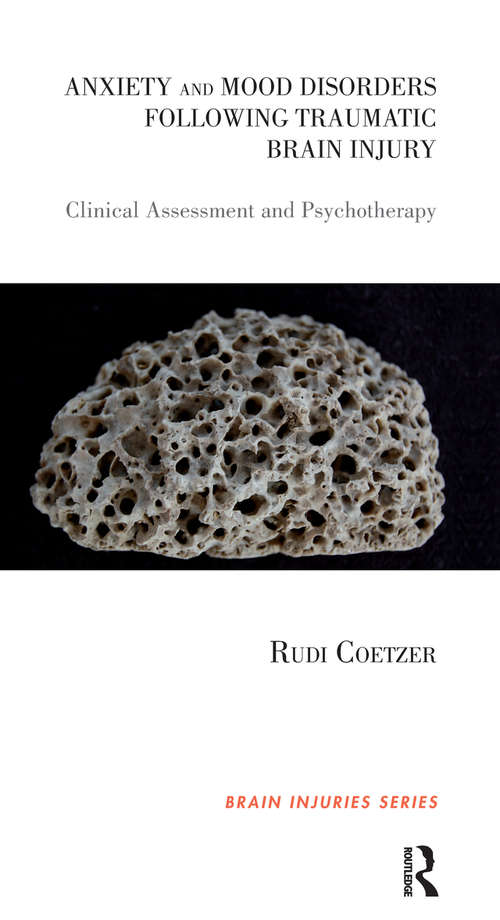 Book cover of Anxiety and Mood Disorders Following Traumatic Brain Injury: Clinical Assessment and Psychotherapy (The Brain Injuries Series)