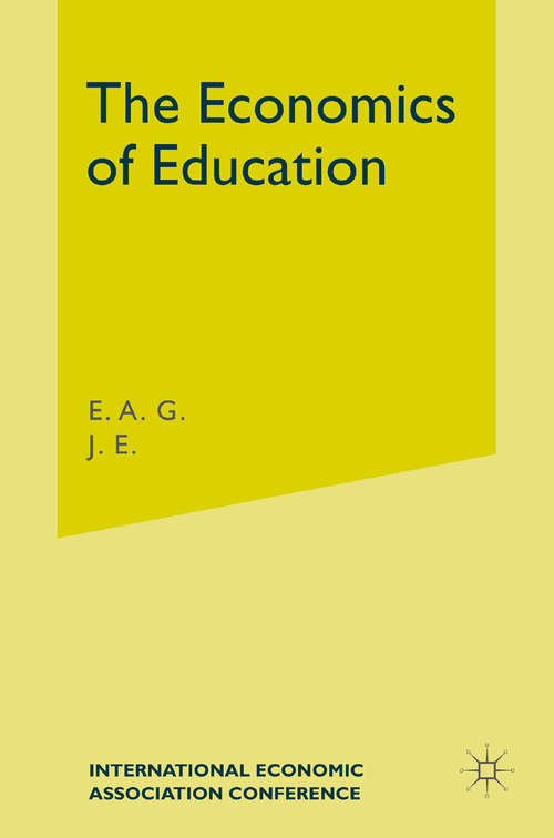 Book cover of The Economics of Education (1st ed. 1966) (International Economic Association Series)