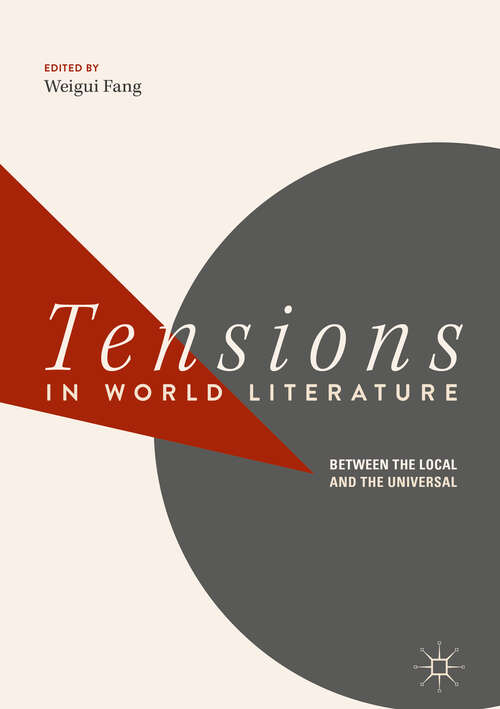 Book cover of Tensions in World Literature: Between the Local and the Universal (1st ed. 2018)