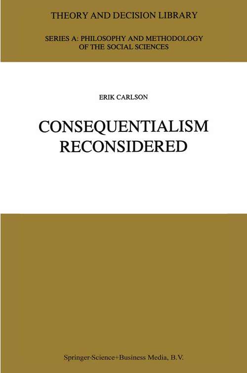 Book cover of Consequentialism Reconsidered (1995) (Theory and Decision Library A: #20)